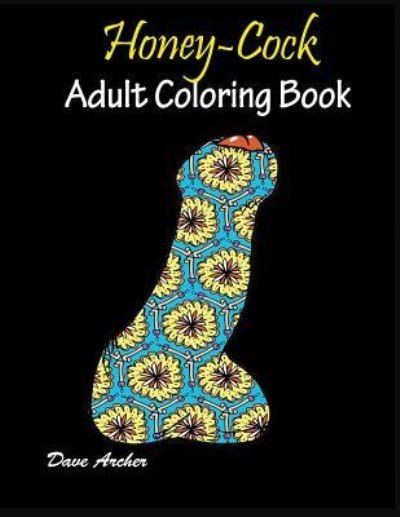 Cover for Mainland Publisher · Honey-Cock: Adult coloring book Designs (Paperback Book) (2019)