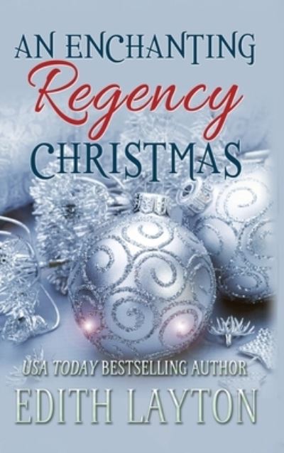 Cover for Edith Layton · An Enchanting Regency Christmas (Hardcover Book) (2021)