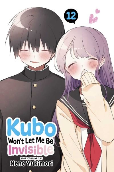 Kubo Won't Let Me Be Invisible, Vol. 12 - Kubo Won't Let Me Be Invisible - Nene Yukimori - Libros - Viz Media, Subs. of Shogakukan Inc - 9781974743643 - 25 de abril de 2024
