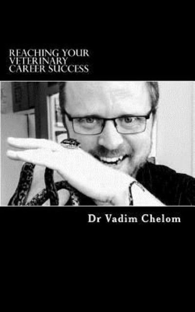 Cover for Vadim Chelom · Reaching Your Veterinary Career Success (Paperback Bog) (2017)