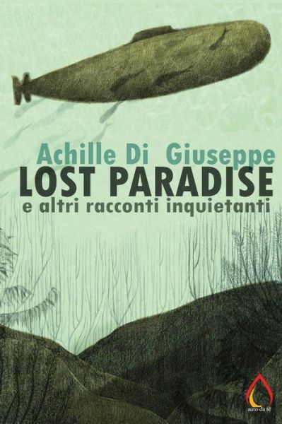 Cover for Achille Di Giuseppe · Lost Paradise E Altri Racconti Inquietanti (Paperback Book) (2017)