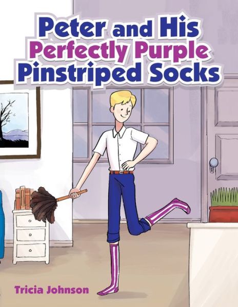 Cover for Tricia Johnson · Peter and His Perfectly Purple Pinstriped Socks (Taschenbuch) (2021)