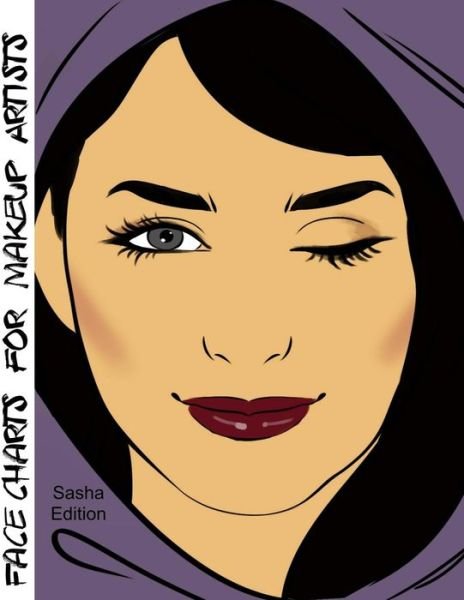 Face Charts for Makeup Artists Sasha Edition - Blake Anderson - Bøger - Createspace Independent Publishing Platf - 9781983880643 - January 16, 2018