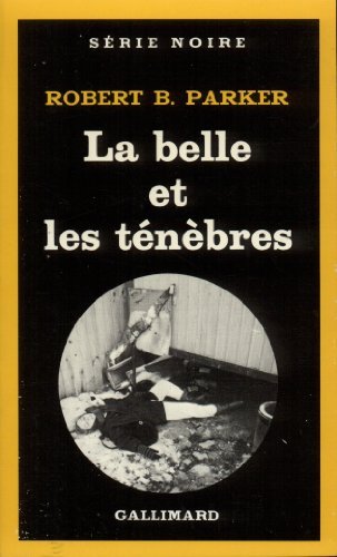 Cover for Robert Parker · Belle et Les Tenebres (Serie Noire 1) (French Edition) (Paperback Book) [French edition] (1982)