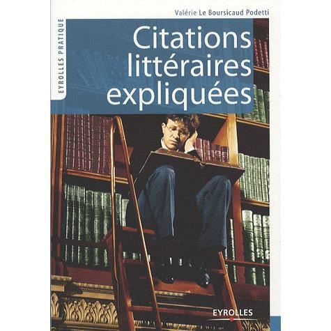 Citations litteraires expliquees - Valerie Le Boursicaud Podetti - Bücher - Eyrolles Group - 9782212543643 - 2009