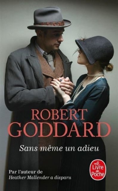 Cover for Robert Goddard · Sans meme un adieu (Taschenbuch) (2018)