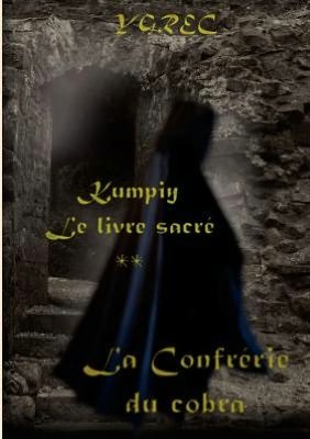 Kumpiy, Le Livre Sacr - La Confr Rie Du Cobra - Ygrec - Bücher - Books On Demand - 9782810615643 - 22. April 2010