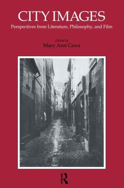 City Images: Perspectives from Literature, Philosophy and Film - Mary Ann Caws - Bøker - Gordon & Breach Science Publishers SA - 9782881244643 - 4. oktober 1991