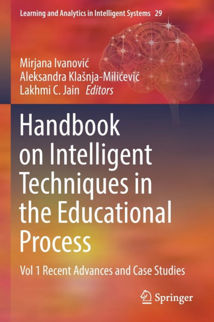 Cover for Handbook on Intelligent Techniques in the Educational Process: Vol 1 Recent Advances and Case Studies - Learning and Analytics in Intelligent Systems (Paperback Book) [2022 edition] (2023)