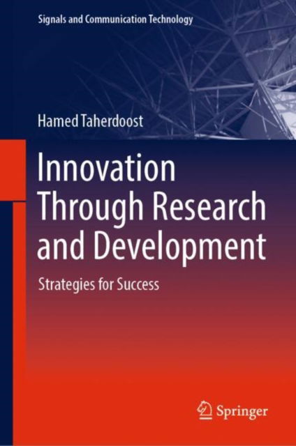 Cover for Hamed Taherdoost · Innovation Through Research and Development: Strategies for Success - Signals and Communication Technology (Hardcover Book) [2024 edition] (2024)