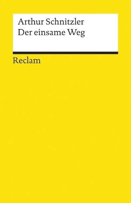 Cover for Arthur Schnitzler · Reclam UB 08664 Schnitzler.Einsame Weg (Book)