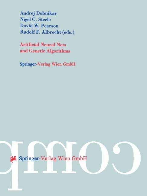 Cover for Andrej Dobnikar · Artificial Neural Nets and Genetic Algorithms: Proceedings of the International Conference in Portoroz, Slovenia, 1999 (Paperback Book) [Softcover reprint of the original 1st ed. 1999 edition] (1999)