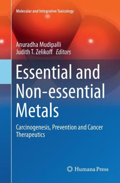 Cover for Essential and Non-essential Metals: Carcinogenesis, Prevention and Cancer Therapeutics - Molecular and Integrative Toxicology (Paperback Book) [Softcover reprint of the original 1st ed. 2017 edition] (2018)