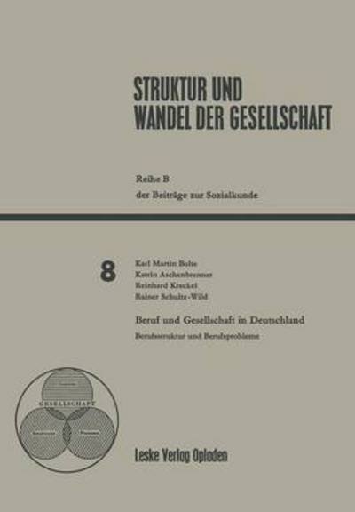 Cover for Katrin Aschenbrenner · Beruf Und Gesellschaft in Deutschland: Berufsstruktur Und Berufsprobleme (Pocketbok) [Softcover Reprint of the Original 1st 1970 edition] (2012)