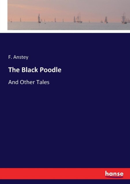 Cover for F Anstey · The Black Poodle (Paperback Book) (2017)