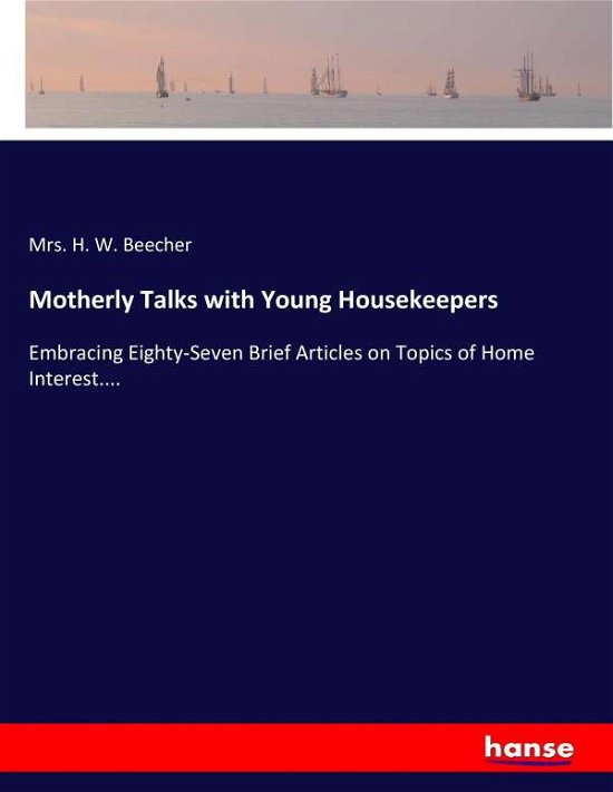 Motherly Talks with Young House - Beecher - Boeken -  - 9783337100643 - 31 mei 2017
