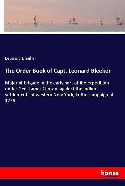 Cover for Bleeker · The Order Book of Capt. Leonard (Bog)