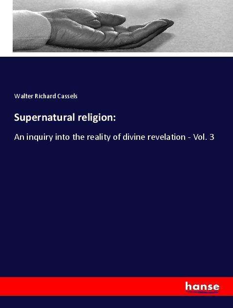 Supernatural religion: - Cassels - Bücher -  - 9783337717643 - 4. Januar 2019