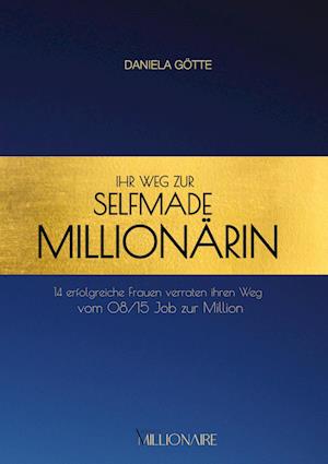 Cover for Daniela Götte · Ihr Weg zur Selfmade Millionärin (Book) (2022)