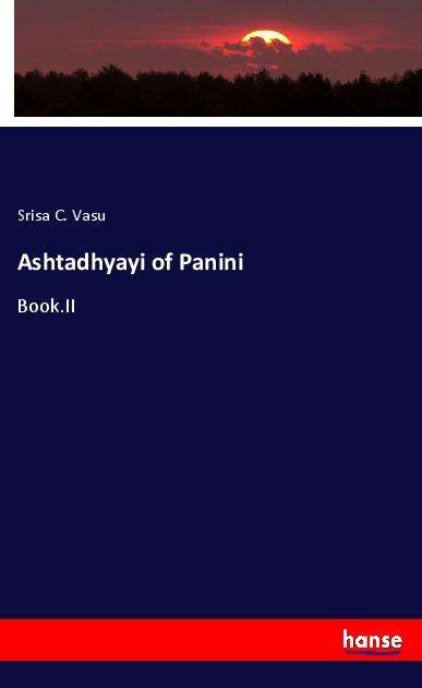 Cover for Vasu · Ashtadhyayi of Panini (Book)