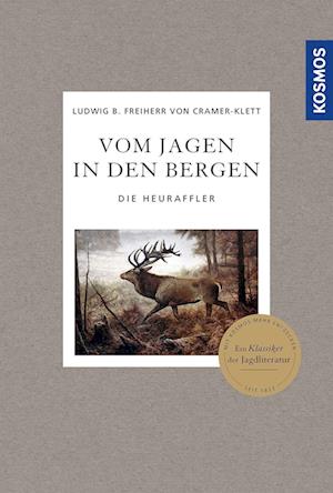 Cover for Ludwig Benedikt Freiherr von Cramer-Klett · Vom Jagen in den Bergen (Book) (2022)