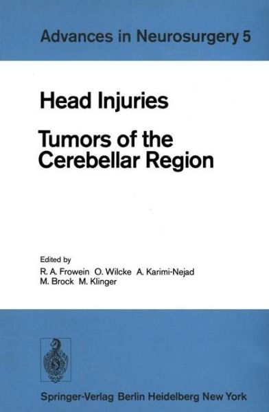 Head Injuries: Tumors of the Cerebellar Region - Advances in Neurosurgery - Deutsche Gesellschaft F Ur Neurochirurgie - Bücher - Springer-Verlag Berlin and Heidelberg Gm - 9783540089643 - 1. Oktober 1978