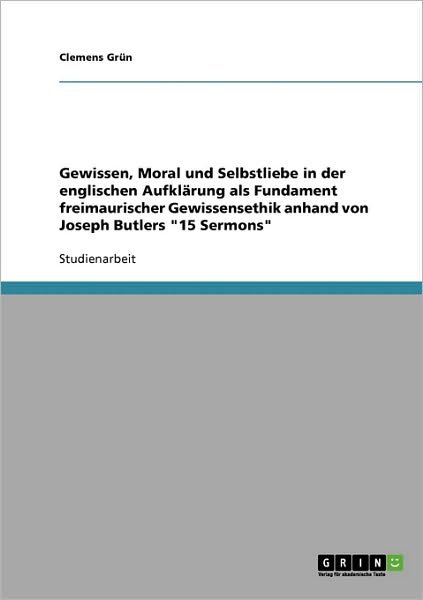Gewissen, Moral und Selbstliebe in - Grün - Böcker - GRIN Verlag - 9783638681643 - 5 december 2013