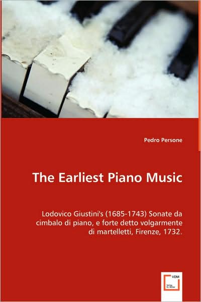 Cover for Pedro Persone · The Earliest Piano Music: (Paperback Book) (2008)