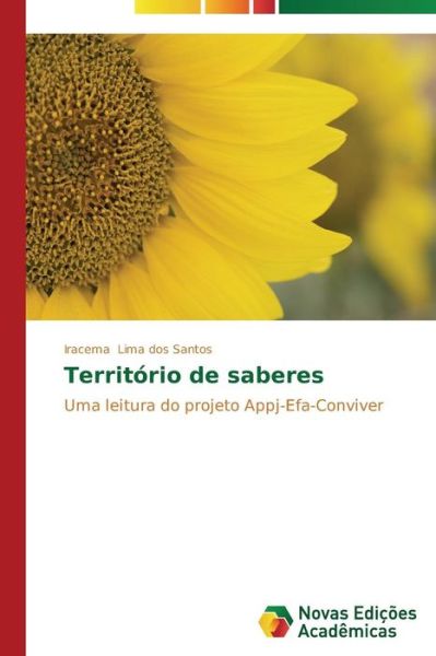 Cover for Iracema Lima Dos Santos · Território De Saberes: Uma Leitura Do Projeto Appj-efa-conviver (Paperback Book) [Portuguese edition] (2014)