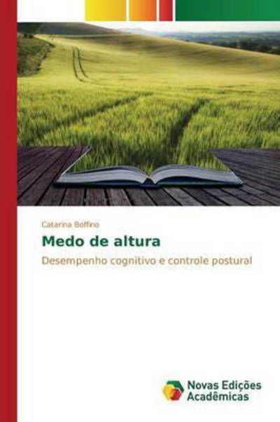 Medo De Altura - Boffino Catarina - Books - Novas Edicoes Academicas - 9783639754643 - March 10, 2015