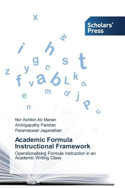 Cover for Ab Manan nor Ashikin · Academic Formula Instructional Framework (Pocketbok) (2015)