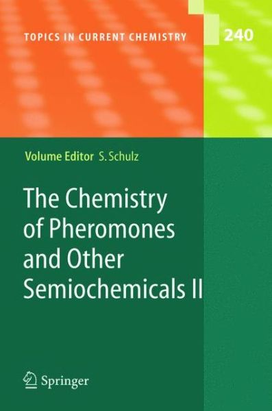 Cover for Stefan Schulz · The Chemistry of Pheromones and Other Semiochemicals II - Topics in Current Chemistry (Paperback Book) [Softcover reprint of hardcover 1st ed. 2005 edition] (2010)