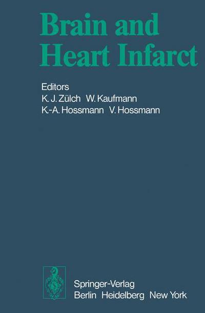 Cover for K J Z Lch · Brain and Heart Infarct: Proceedings of the Third Cologne Symposium, June 16-19, 1976 (Paperback Book) [Softcover reprint of the original 1st ed. 1977 edition] (2011)