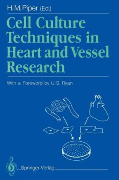Cover for H M Piper · Cell Culture Techniques in Heart and Vessel Research (Paperback Book) [Softcover reprint of the original 1st ed. 1990 edition] (2011)