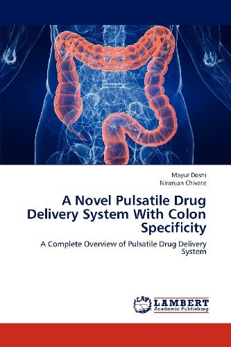 Cover for Niranjan Chivate · A Novel Pulsatile Drug Delivery System with Colon Specificity: a Complete Overview of Pulsatile Drug Delivery System (Paperback Book) (2012)