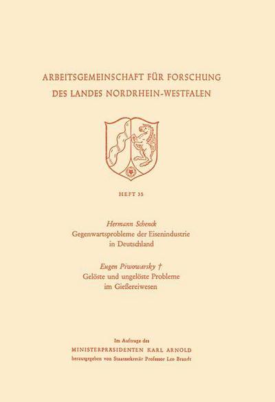 Cover for Hermann Schenck · Gegenwartsprobleme Der Eisenindustrie in Deutschland. Geloeste Und Ungeloeste Probleme Im Giessereiwesen - Arbeitsgemeinschaft Fur Forschung Des Landes Nordrhein-Westf (Pocketbok) [1954 edition] (1954)