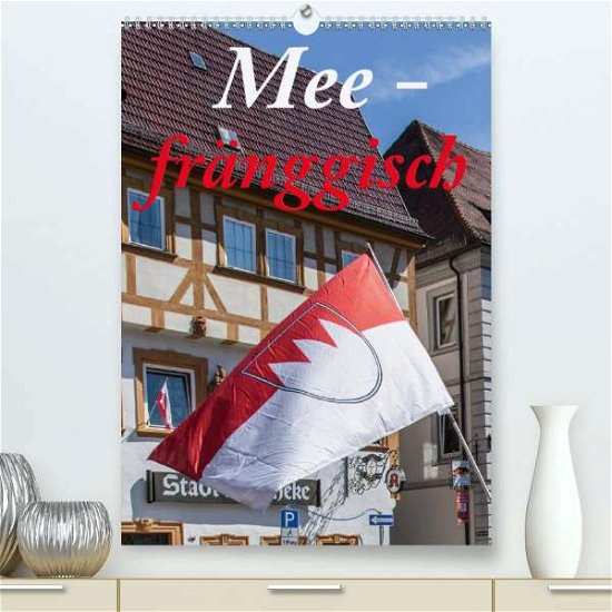 Meefränggisch (Premium-Kalender 20 - Will - Bøker -  - 9783671280643 - 