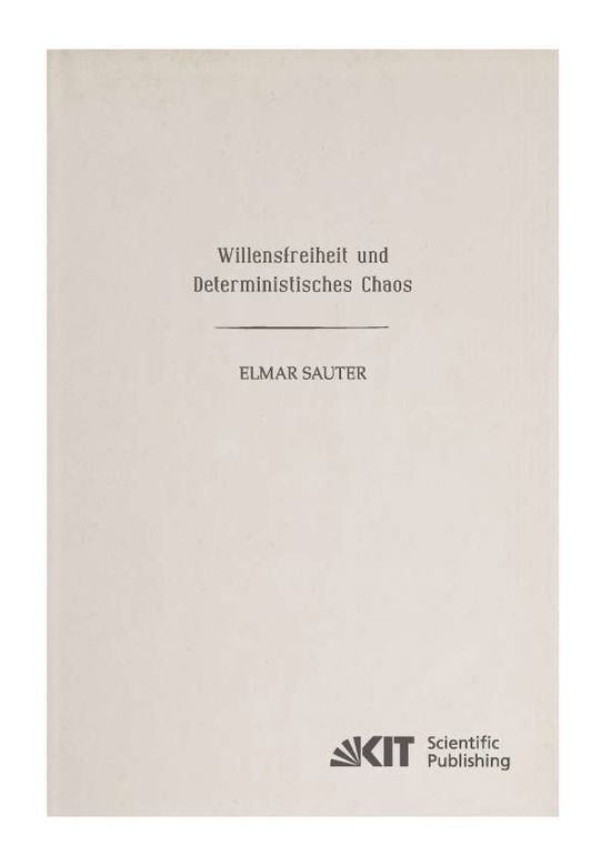 Cover for Sauter · Willensfreiheit und deterministi (Book) (2014)