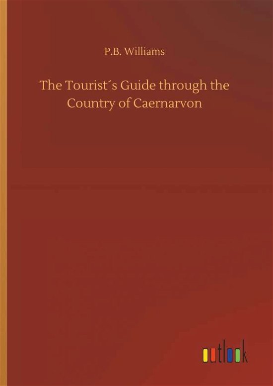 The Tourist s Guide through th - Williams - Książki -  - 9783732660643 - 6 kwietnia 2018