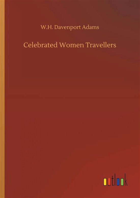 Cover for Adams · Celebrated Women Travellers (Bog) (2019)