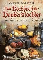 Cover for Oliver Pötzsch · Das Kochbuch der Henkerstochter (Buch) (2022)