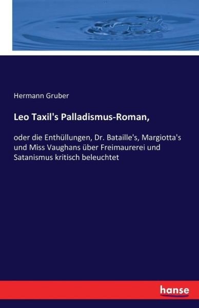 Cover for Gruber · Leo Taxil's Palladismus-Roman, (Book) (2016)