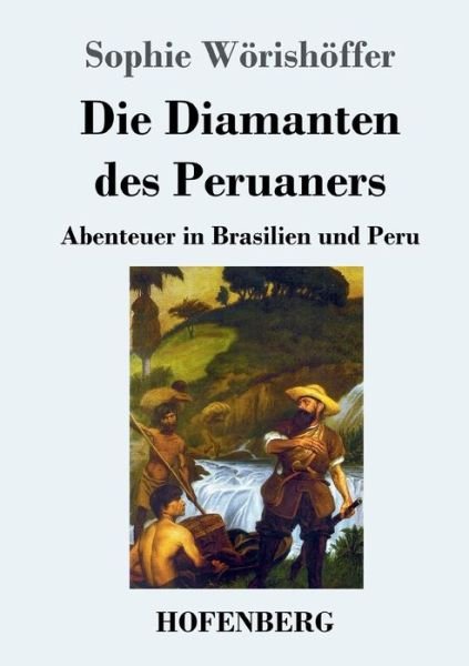 Cover for Wörishöffer · Die Diamanten des Peruaners (Bog) (2019)