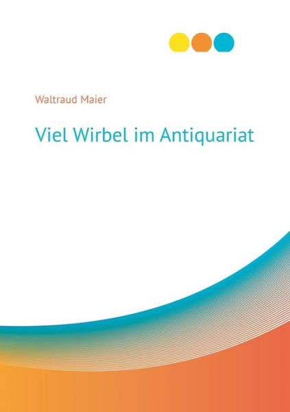 Cover for Waltraud Maier · Viel Wirbel im Antiquariat (Paperback Book) (2020)