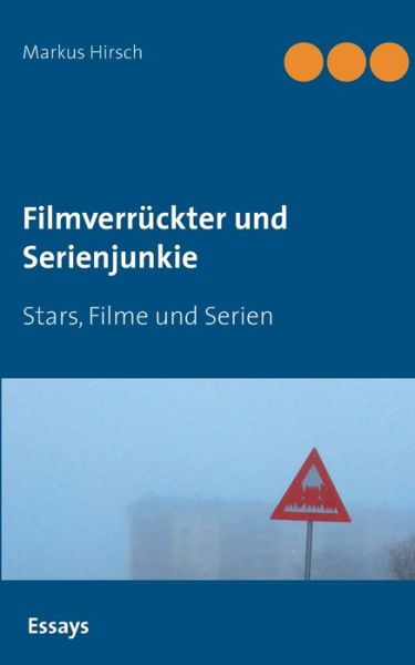 Cover for Hirsch · Filmverrückter und Serienjunkie (Book) (2018)