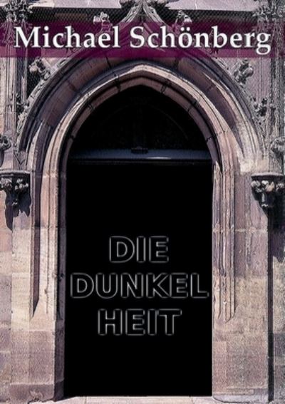 Cover for Michael Schoenberg · Die Dunkelheit (Paperback Book) (2021)