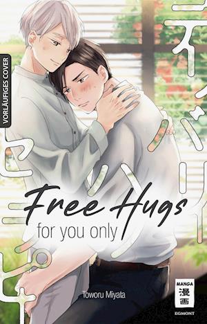 Cover for Toworu Miyata · Free Hugs for you only (Book) (2022)