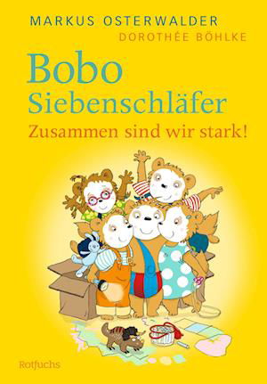 Cover for Markus Osterwalder · Bobo Siebenschläfer: Zusammen sind wir stark! (Book) (2024)