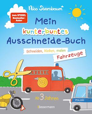 Cover for Nico Sternbaum · Mein kunterbuntes Ausschneidebuch - Fahrzeuge. Schneiden, kleben, malen ab 3 Jahren. Mit Scherenführerschein (Taschenbuch) (2021)