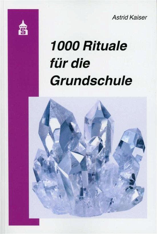 Cover for Kaiser · 1000 Rituale für die Grundschule (Bok)